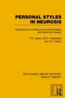 Personal Styles In Neurosis (Rle: Group Therapy)