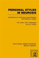 Personal Styles In Neurosis (Rle: Group Therapy)