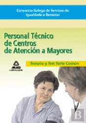 Personal Técnico De Centros De Atención A Mayores Del Consorcio Galego De Servizos De Igualdade E Be