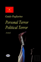 Personal Terror Political Terror: A Nove