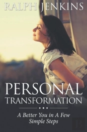 Personal Transformation: A Better You In