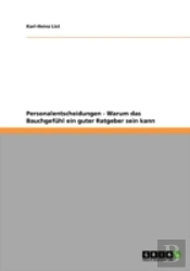 Personalentscheidungen - Warum Das Bauchgefuhl Ein Guter Ratgeber Sein Kann