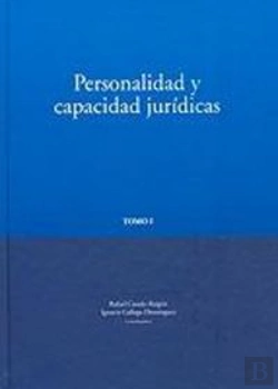 Bertrand.pt - Personalidad Y Capacidad Jurídicas. 74 Contribuciones Con Motivo Del Xxv Aniversario De La Facultad
