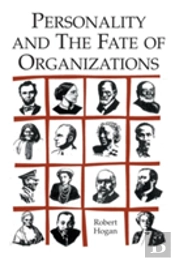 Personality And The Fate Of Organizations
