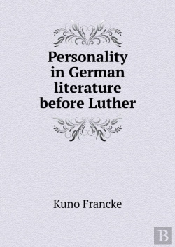 Bertrand.pt - Personality In German Literature Before Luther