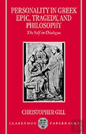 Personality In Greek Epic, Tragedy, And Philosophy