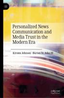 Personalized News Communication And Media Trust In The Modern Era