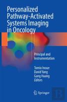 Personalized Pathway-Activated Systems Imaging In Oncology