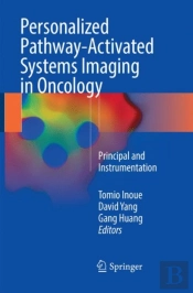 Personalized Pathway-Activated Systems Imaging In Oncology