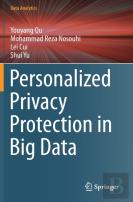 Personalized Privacy Protection In Big Data