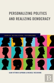 Personalizing Politics And Realizing Democracy