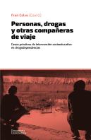 Personas, Drogas Y Otras Compañeras De Viaje