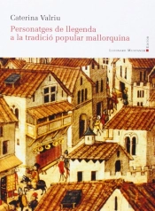 Personatges De Llegenda A La Tradició Popular Mallorquina