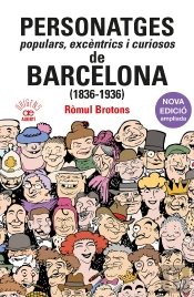 Personatges Populars Excentrics Curiosos Barcelona 1836-1936