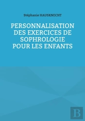 Personnalisation Des Exercices De Sophrologie Pour Les Enfants
