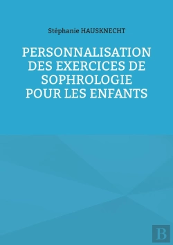 Bertrand.pt - Personnalisation Des Exercices De Sophrologie Pour Les Enfants