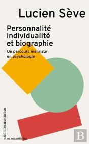 Personnalité, Individualité Et Biographie : Un Parcours Marxiste En Psychologie
