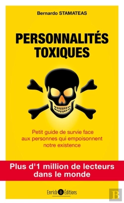 Bertrand.pt - Personnalités Toxiques ; Petit Guide De Survie Face Aux Personnes Qui Empoisonnent Notre Existence