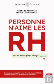 Personne N'Aime Les Rh : Et Il Est Temps Que Ça Change !