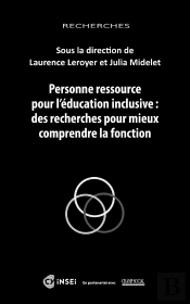 Personne Ressource Pour L'Éducation Inclusive. Des Recherches Pour Mieux Comprendre La Fonction