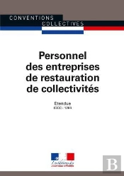Personnel Des Entreprises De Restauration De Collectivités ; Convention Collective Nationale Étendue