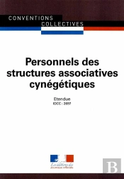 Personnels Des Structures Associatives Cynégétiques ; Convention Collective Nationale Étendue, Idcc 2697 (3e Édition)