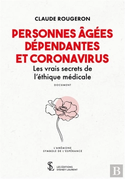 Bertrand.pt - Personnes Âgées Dépendantes Et Coronavirus : Les Vrais Secrets De L'Éthique Médicale