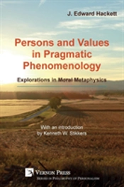 Persons And Values In Pragmatic Phenomenology