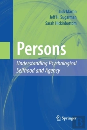 Persons: Understanding Psychological Selfhood And Agency