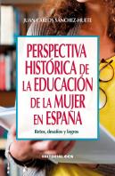 Perspectiva Historica De La Educacion De La Mujer En España