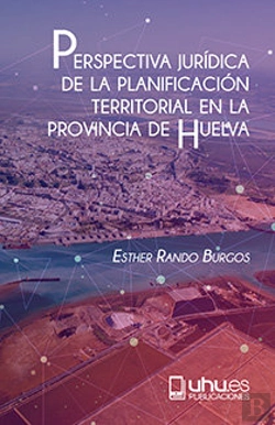 Bertrand.pt - Perspectiva Jurídica De La Planificación Territorial En La Provincia De Huelva