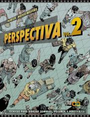 Perspectiva. Volumen 2. Tecnicas Para Dibujar Sombras, Volumen Y Personajes