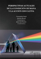 Perspectivas Actuales De La Condición Humana Y La Acción Educativa