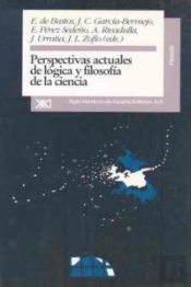 Perspectivas Actuales De Lógica Y Filosofía De La Ciencia