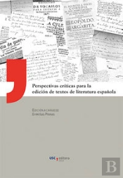 Perspectivas Críticas Para La Edición De Textos De Literatura Española