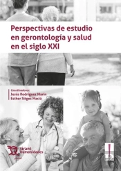 Perspectivas De Estudio En Gerontología Y Salud En El Siglo Xxi