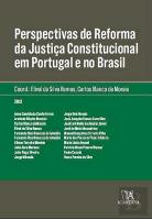 Perspectivas de Reforma da Justiça Constitucional em Portugal e no Brasil