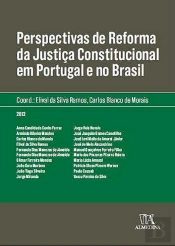 Perspectivas de Reforma da Justiça Constitucional em Portugal e no Brasil