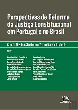Bertrand.pt - Perspectivas de Reforma da Justiça Constitucional em Portugal e no Brasil