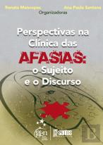 Perspectivas na Clínica das Afasias