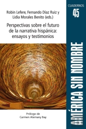 Perspectivas Sobre El Futuro De La Narrativa Hispanica: Ensa