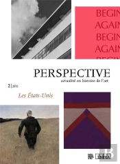 Perspective : Actualité En Histoire De L'Art, 2015-2 : Les États-Unis