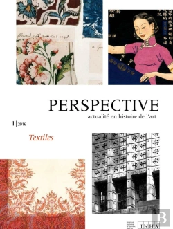 Bertrand.pt - Perspective : Actualité En Histoire De L'Art, 2016-1 : Textiles