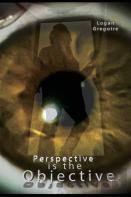 Perspective Is The Objective