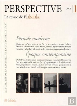 Bertrand.pt - Perspective. La Revue De L'Inha, N  1/2013. Periode Moderne/Epoque Co Ntemporaine