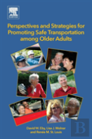 Perspectives And Strategies For Promoting Safe Transportation Among Older Adults