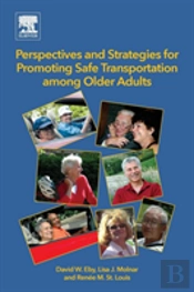Perspectives And Strategies For Promoting Safe Transportation Among Older Adults