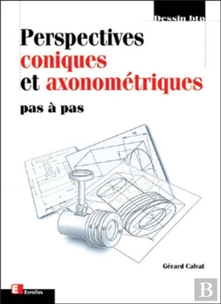 Bertrand.pt - Perspectives Coniques Et Axonométriques