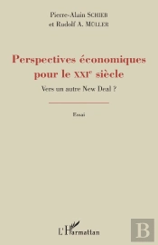 Perspectives Économiques Pour Le Xxie Siècle ; Vers Un Autre New Deal ?