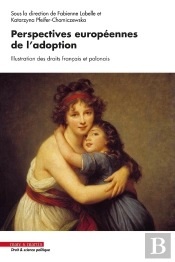 Perspectives Européennes De L'Adoption : Illustration Des Droits Français Et Polonais